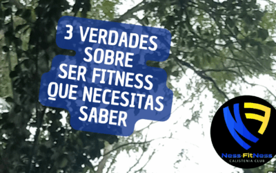 3 Verdades Sobre Ser Fitness Que Nadie Te Cuenta