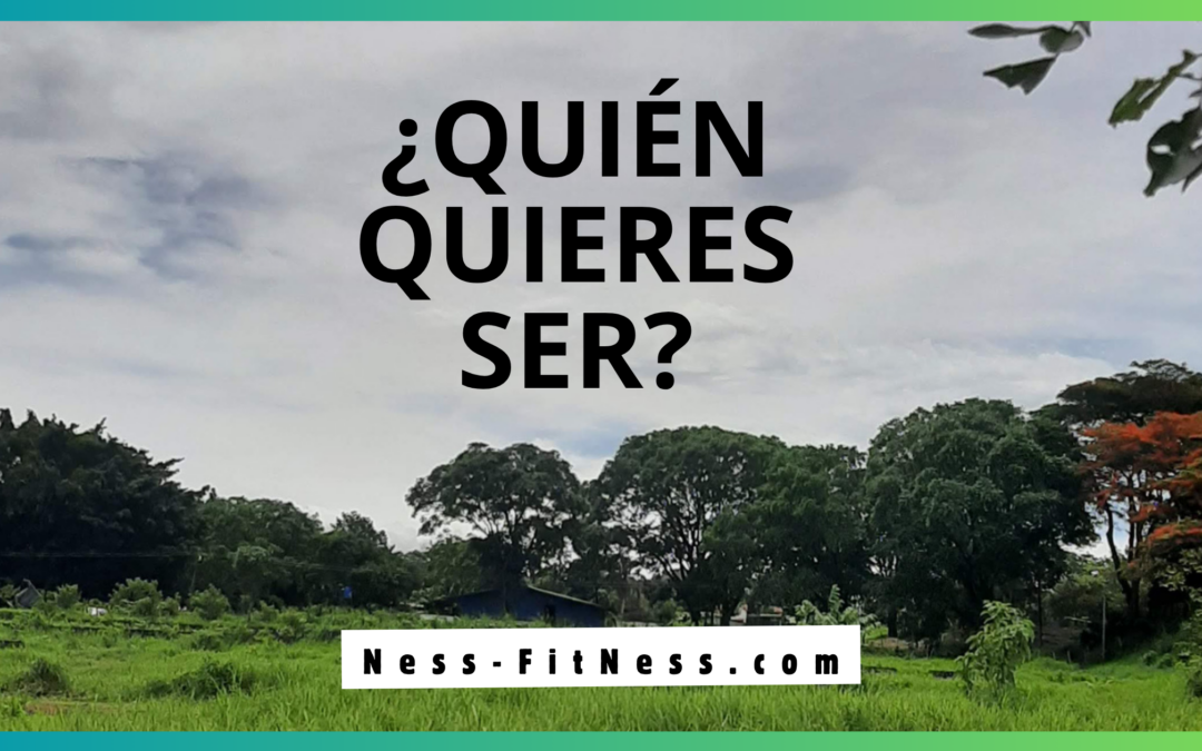 Decide quién quieres ser